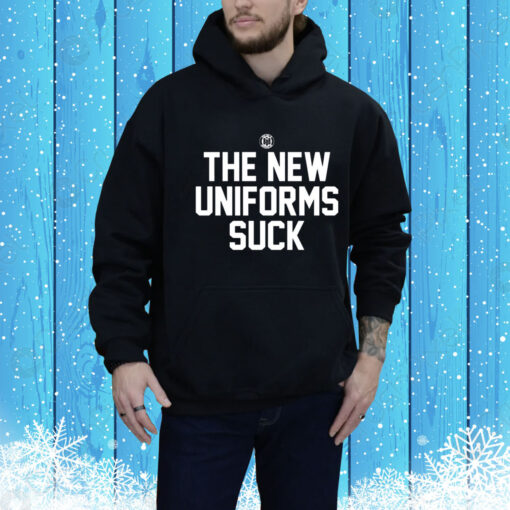 The New Uniforms Suck Hoodie Shirt