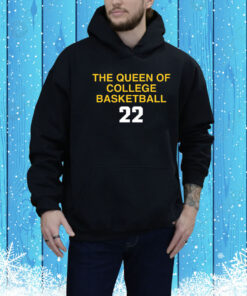 The Queen Of College Basketball 22 Hoodie Shirt