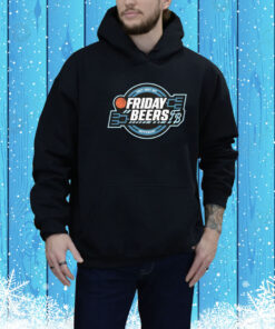 They Just Hit Friday Beers Defferent Tourney Hoodie Shirt