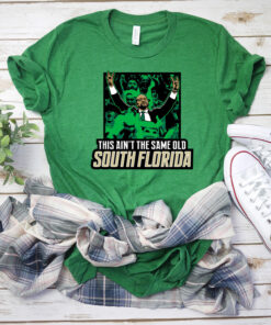 This Ain't The Same Old South Florida South Florida Hoodie Shirt