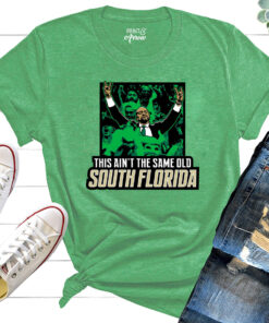 This Ain't The Same Old South Florida South Florida Hoodie Shirts