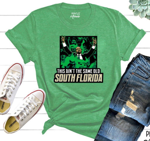 This Ain't The Same Old South Florida South Florida Hoodie Shirts