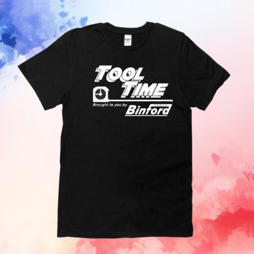 Tool time brought to you by binford T-Shirt