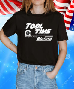 Tool time brought to you by binford T-Shirt