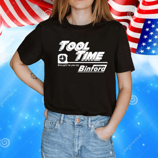 Tool time brought to you by binford T-Shirt