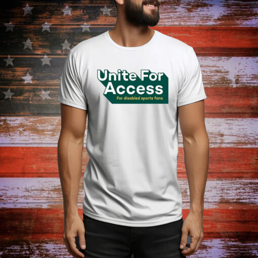 United For Access For Disabled Sports Fans Hoodie TShirts