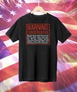 Warning Conservative May Talk About Radical Ideas Such As Hoodie Shirts