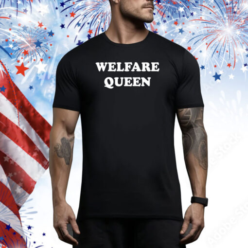 Welfare Queen Hoodie Shirts