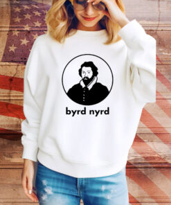 William Byrd - Byrd Nyrd Hoodie TShirts