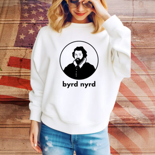 William Byrd - Byrd Nyrd Hoodie TShirts