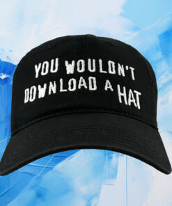 You Wouldn’t Download a Cap