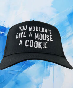 You Wouldn’t Give a Mouse a Cookie Cap