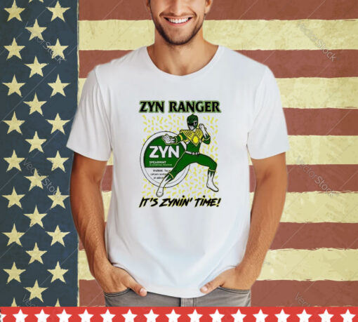 Zyn Ranger It’s Zynin’ Time Shirt