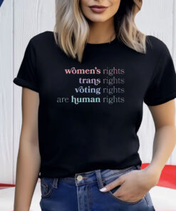 Women’s Right Trans Rights Voting Rights Are Human Rights Shirt