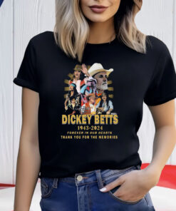 Dickey Betts 1943-2024 Forever In Our Hearts Thank You For The Memories T-Shirt