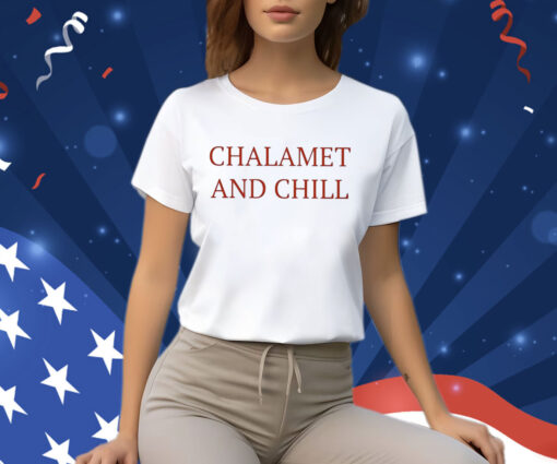 Elizabeth Olsen Chalamet And Chill Shirt