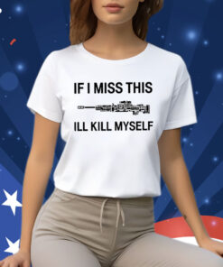 If I Miss Apex Legends Weapons This I’ll Kill Myself Shirt