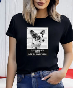 Duckman County Prison Carl The Cowboy Corgi Shirt