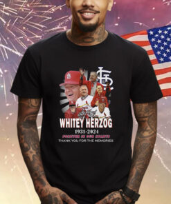 Whitey Herzog 1931-2024 Forever In Our Hearts Thank You For The Memories Shirt