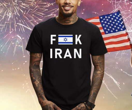 Fuck Iran Shirt Support Israel Flag Tee Pro Israel Shirt