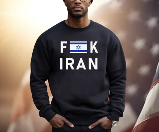 Fuck Iran Shirt Support Israel Flag Tee Pro Israel Shirt