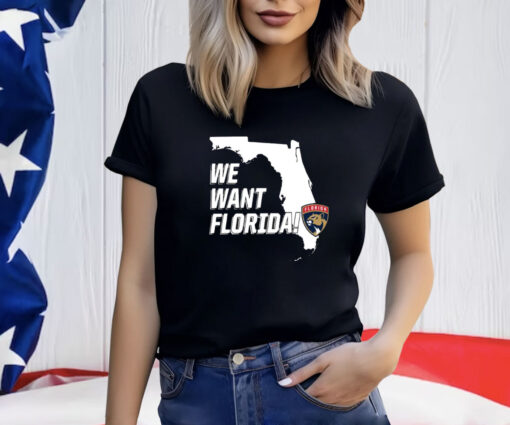 Panthers We Want Florida Shirt