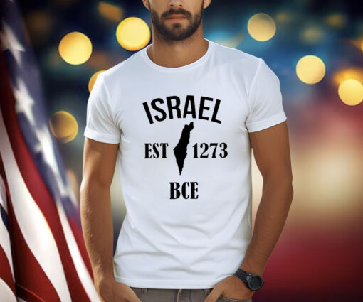 Israel Est 1273 Bce Shirt
