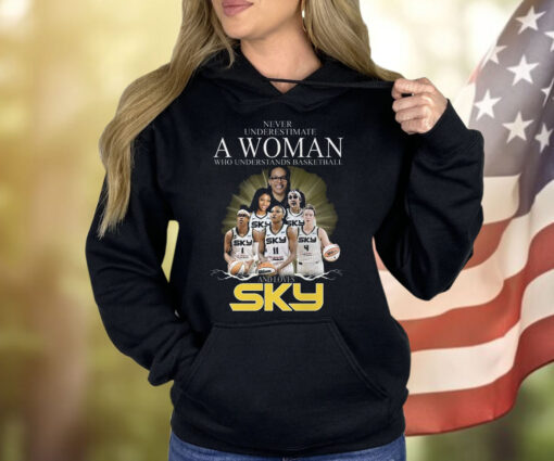 Never Underestimate A Woman Who Understands Basketball And Loves Chicago Sky Shirt