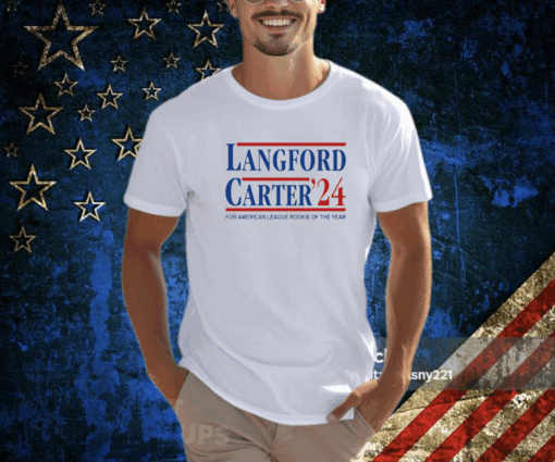 Langford Carter’24 For American League Rookie Of The Year Tee Shirt