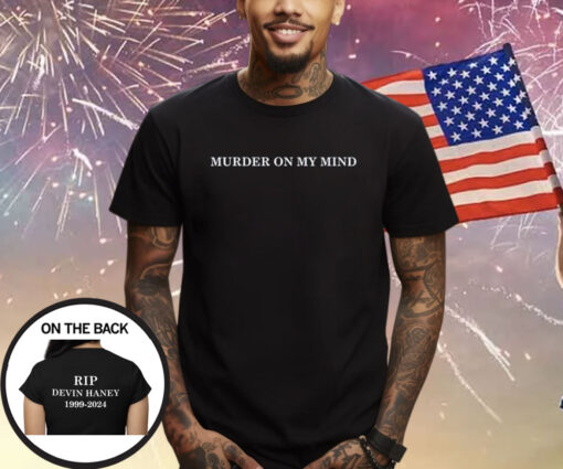 Ryan Garcia Murder On My Mind Rip Devin Haney 1999-2024 Shirt