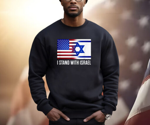 I Stand With Israel Patriotic Shirt USA and Israel Flag