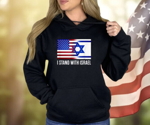 I Stand With Israel Patriotic Shirt USA and Israel Flag