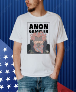 Anon Gambler Shirt