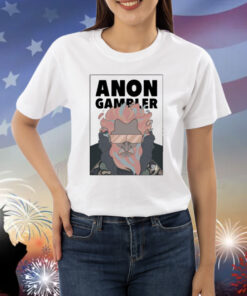 Anon Gambler Shirt