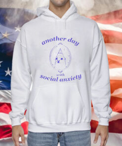 Another Day With Social Anxiety Hoodie