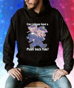 Can I Please Have A Piggy Back Ride Weeeeee Hoodie