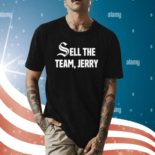 Chicago White Sox Sell The Team Jerry Shirt