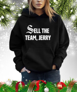 Chicago White Sox Sell The Team Jerry Hoodie