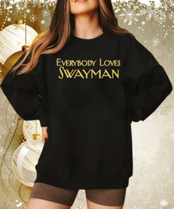 Everybody Loves Swayman Sweatshirt