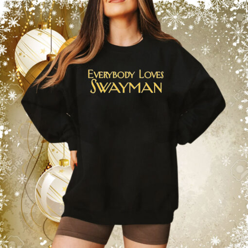 Everybody Loves Swayman Sweatshirt