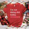 I’m Not Doing Shit Today Mission Accomplished Tee Shirt