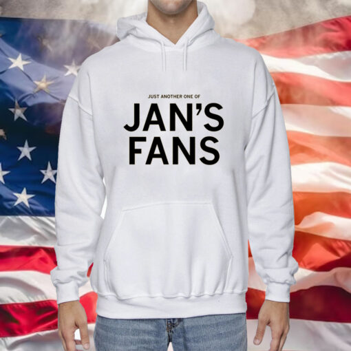 Just another one of Jan's Fans Hoodie