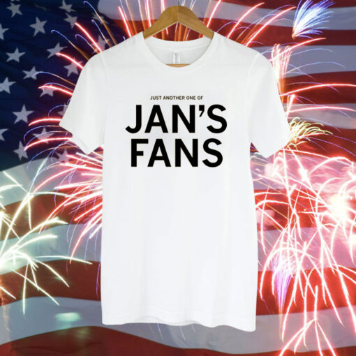 Just another one of Jan's Fans TShirt