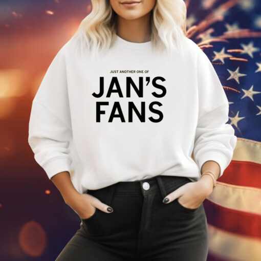 Just another one of Jan's Fans Sweatshirt