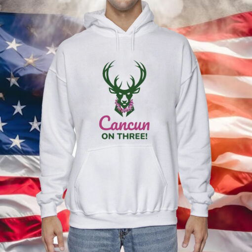 Milwaukee Bucks Cancun On Three Hoodie