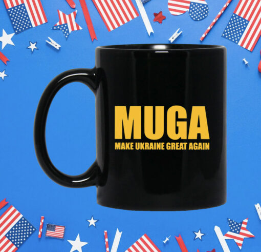 Official MUGA Make Ukraine Great Again T-Shirts Mug