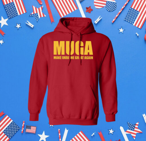 Official MUGA Make Ukraine Great Again T-Shirts Hoodie