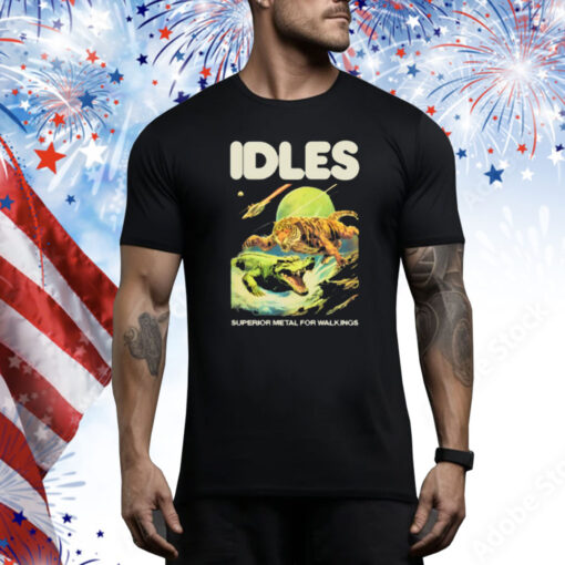 Shirt Idles Store Superior Metal For Weaklings Tee shirt