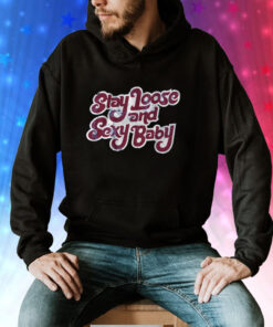 Stay Loose And Sexy Baby Philadelphia Baseball Hoodie