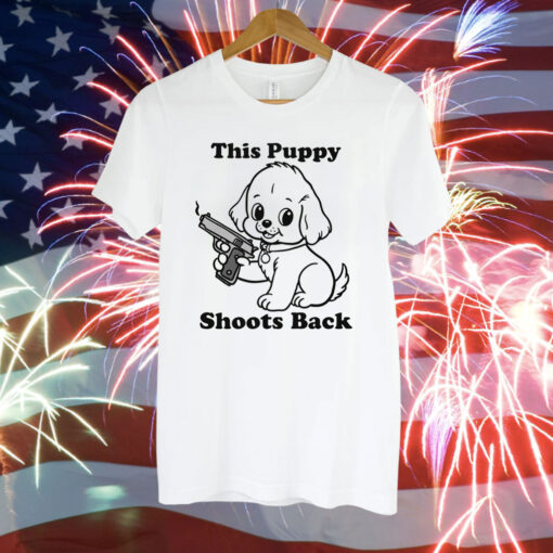 This Puppy Shoots Back T-Shirt